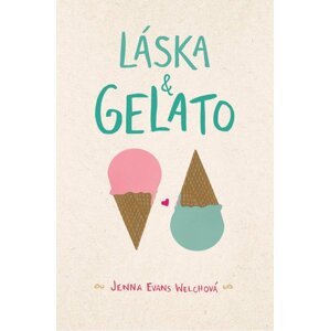 Láska & gelato - Jenna Evans Welch