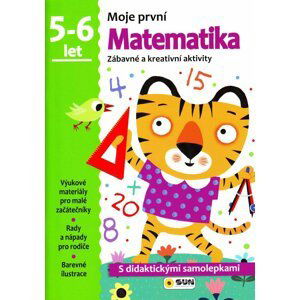 Moje první Matematika 5 - 6 let - Zábavné a kreativní aktivity