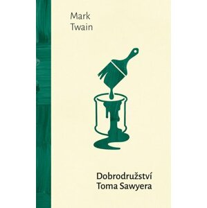 Dobrodružství Toma Sawyera - Mark Twain