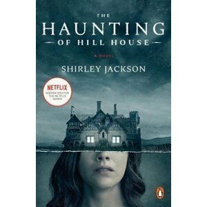 The Haunting of Hill House (Movie Tie-In) : A Novel - Shirley Jackson