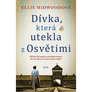 Dívka, která utekla z Osvětimi - Ellie Midwoodová