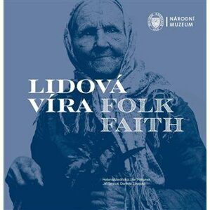 Lidová víra / Folk Faith - Helena Medřická