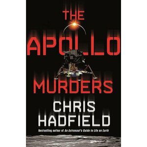 The Apollo Murders - Chris Hadfield