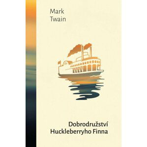 Dobrodružství Huckleberryho Finna, 1.  vydání - Mark Twain