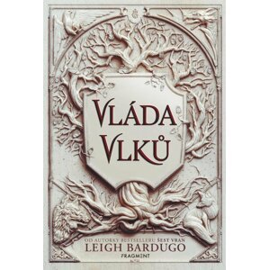 Vláda vlků - Leigh Bardugo