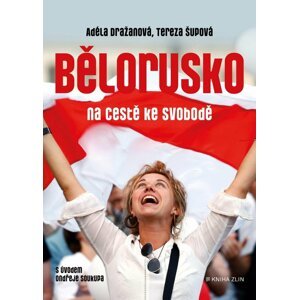 Bělorusko na cestě ke svobodě - Adéla Dražanová