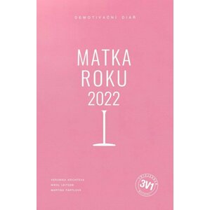 3 v 1: Matka roku 2022 - Demotivační diář - Veronika Arichteva