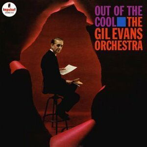 Out Of The Cool - Gil Evans