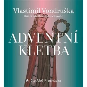 Adventní kletba - Hříšní lidé Království českého - CDmp3 (Čte Aleš Procházka) - Vlastimil Vondruška