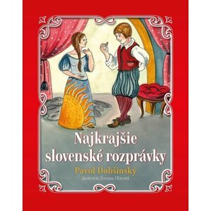 Najkrajšie slovenské rozprávky Pavol Dobšinský - Pavol Dobšinský