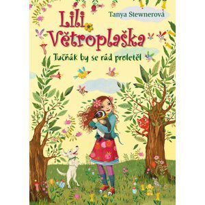 Lili Větroplaška: Tučňák by se rád proletěl - Tanya Stewner