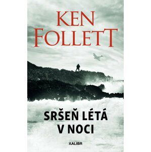 Sršeň létá v noci, 3.  vydání - Ken Follett