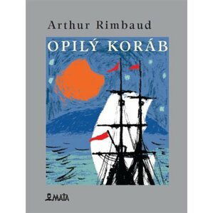 Opilý koráb - Arthur Rimbaud