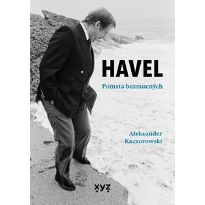 Havel: Pomsta bezmocných  - Aleksander Kaczorowski