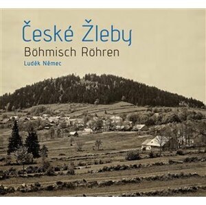 České Žleby - Böhmisch Röhren - Luděk Němec