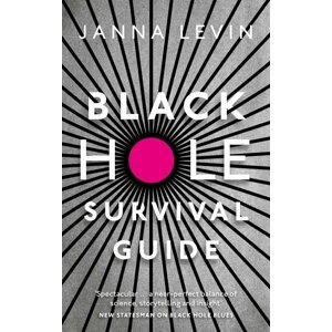 Black Hole Survival Guide - Janna Levinová