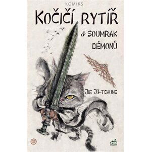 Kočičí rytíř a soumrak démonů - Jie Jü-tchung