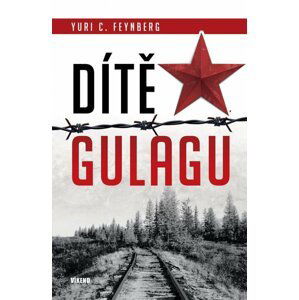 Dítě gulagu - Yuri Feynberg