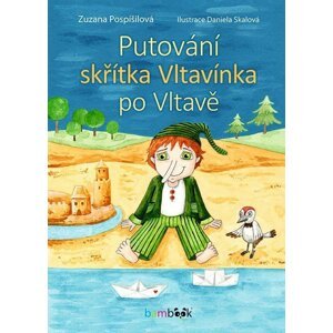 Putování skřítka Vltavínka po Vltavě - Zuzana Pospíšilová