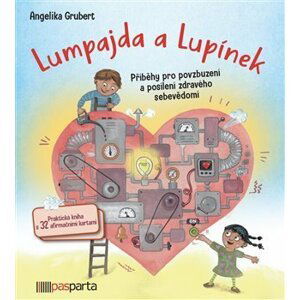 Lumpajda a Lupínek - Příběhy pro povzbuzení a posílení zdravého sebevědomí - Angelika Grubert