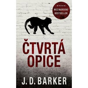 Čtvrtá opice - J. D. Barker