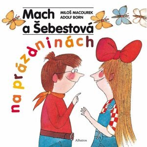 Mach a Šebestová na prázdninách, 5.  vydání - Miloš Macourek