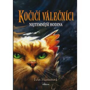 Kočičí válečníci 6 - Nejtemnější hodina, 2.  vydání - Erin Hunter