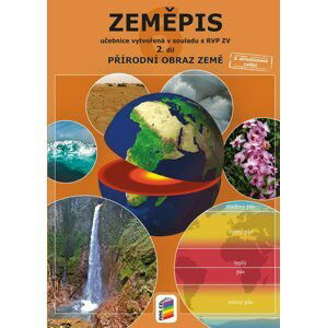 Zeměpis 6, 2. díl - Přírodní obraz Země - Učebnice, 3.  vydání