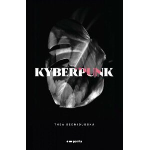 Kyberpunk - Thea Sedmidubská