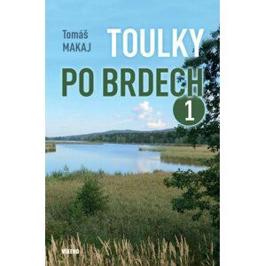 Toulky po Brdech 1 - Tomáš Makaj