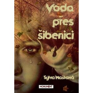 Voda přes šibenici - Sylva Mašková