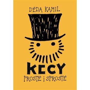 Kecy prosté a sprosté - Kamil Děda