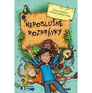 Neposlušné rozprávky - Zuzana Pospíšilová