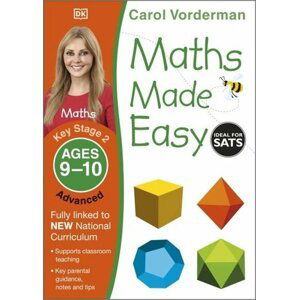 Maths Made Easy: Advanced, Ages 9-10 - Carol Vorderman