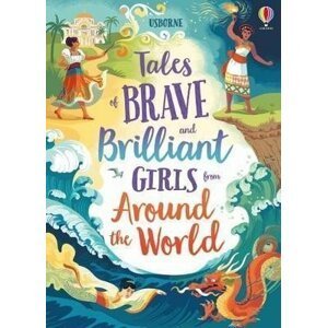 Tales of Brave and Brilliant Girls from Around the World - Various