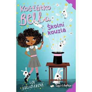 Košťátko Bella - Školní kouzla - Lou Kuenzler