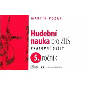 Hudební nauka pro ZUŠ 5. ročník - Pracovní sešit - Martin Vozar