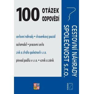 100 otázek a odpovědí Cestovní náhrady, Společnost s.r.o. - Ladislav Jouza