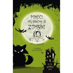 Pomoc! Můj brácha je zombík! - Klub nočních můr - Anička Záhrobská