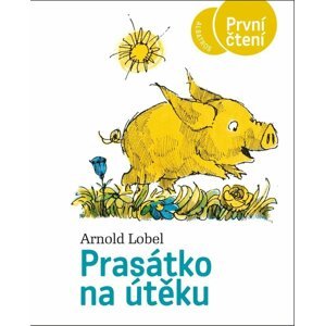 Prasátko na útěku - První čtení - Arnold Lobel