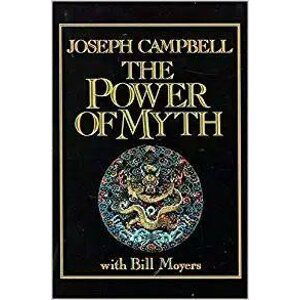 The Power of Myth - Joseph Campbell