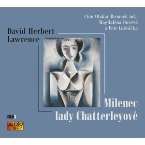 Milenec lady Chatterleyové - CDmp3 (Čte Otakar Brousek ml., Magdalena Borová a Petr Lněnička) - David Herbert Lawrence