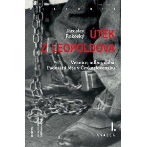 Útěk z Leopoldova (3 svazky) - Jaroslav Rokoský