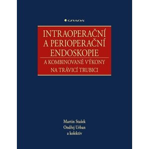 Intraoperační a perioperační endoskopie a kombinované výkony na trávicí trubici - Martin Stašek