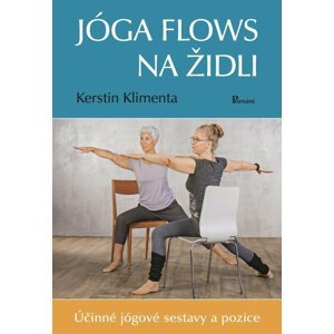 Jóga flows na židli - Účinné jógové sestavy a pozice - Kerstin Klimenta