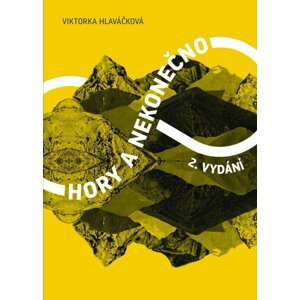 Hory a nekonečno, 2.  vydání - Viktorka Hlaváčková