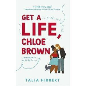 Get A Life, Chloe Brown - Talia Hibbert