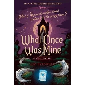 What Once Was Mine : A Twisted Tale - Liz Braswell