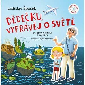 Dědečku, vyprávěj o světě - Ladislav Špaček