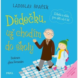 Dědečku, už chodím do školy - Ladislav Špaček